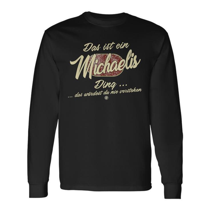 Das Ist Ein Michaelis Ding Family Michaelis S Langarmshirts Geschenkideen