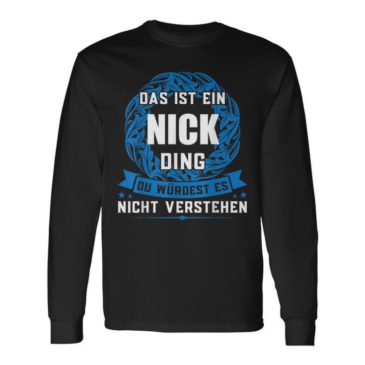 Das Ist Ein Nick Ding First Name S Langarmshirts Geschenkideen