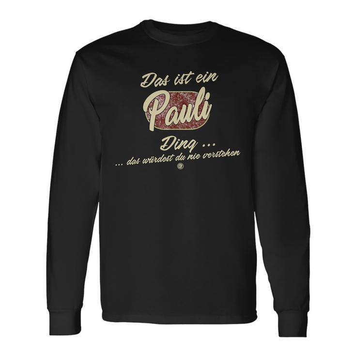 Das Ist Ein Pauli Ding Family Pauli Langarmshirts Geschenkideen