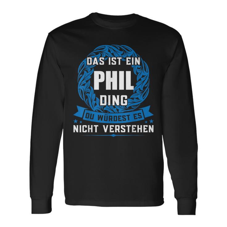 Das Ist Ein Phil Dingorname Langarmshirts Geschenkideen