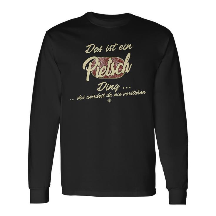 Das Ist Ein Pietsch Ding It's A Pietsch Ding Family Langarmshirts Geschenkideen