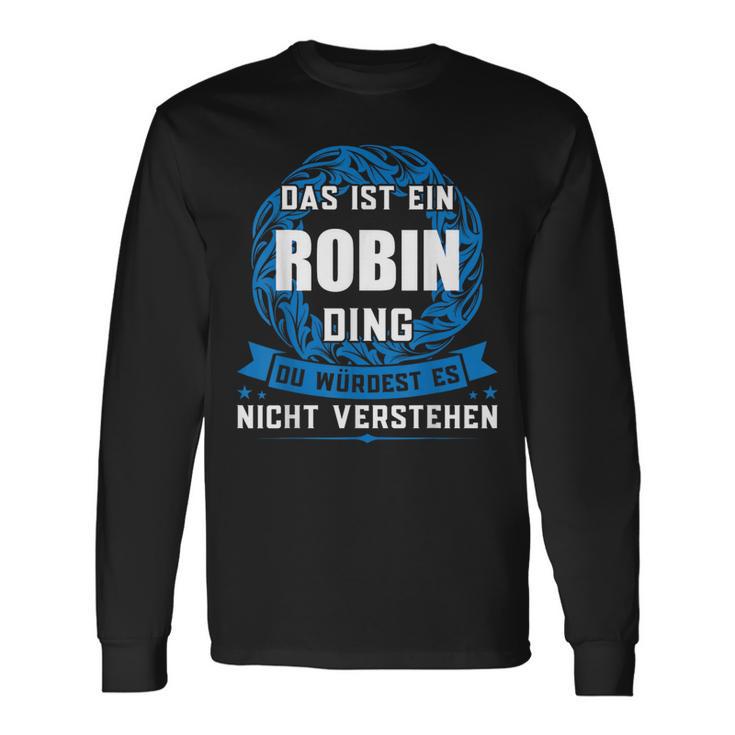 Das Ist Ein Robin Ding First Name Langarmshirts Geschenkideen