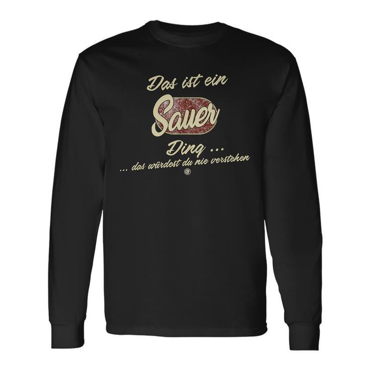 Das Ist Ein Sauer Ding Family Sauer Langarmshirts Geschenkideen