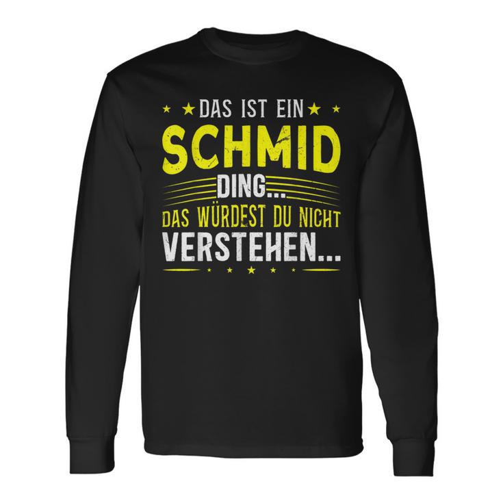 Das Ist Ein Schmid Ding Das Ist Ein Schmid Ding Langarmshirts Geschenkideen