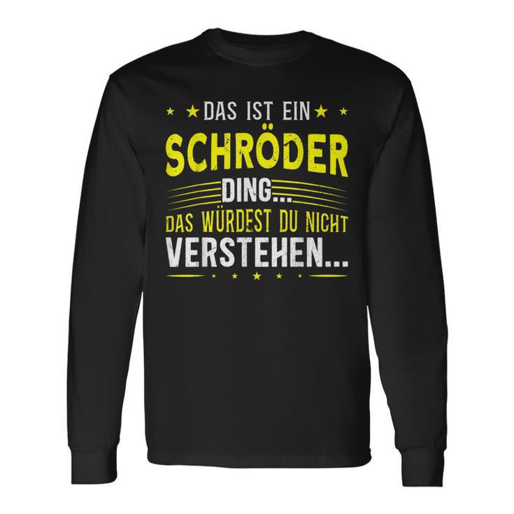 Das Ist Ein Schröder Ding Das Ist Ein Schröder Ding S Langarmshirts Geschenkideen