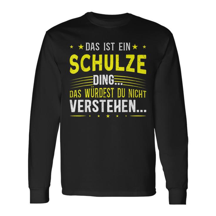 Das Ist Ein Schulze Ding Das Ist Ein Schulze Ding Langarmshirts Geschenkideen