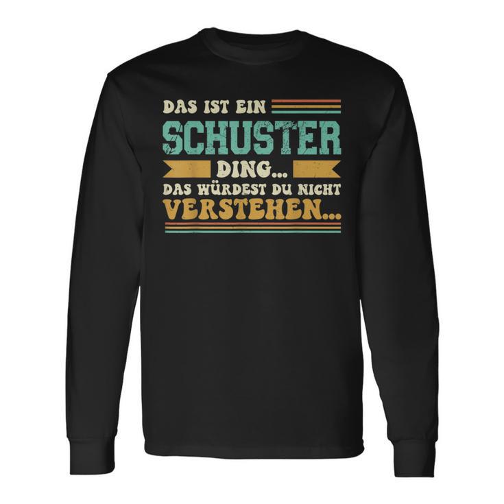 Das Ist Ein Schuster Ding Saying Für Familie Schuster Langarmshirts Geschenkideen