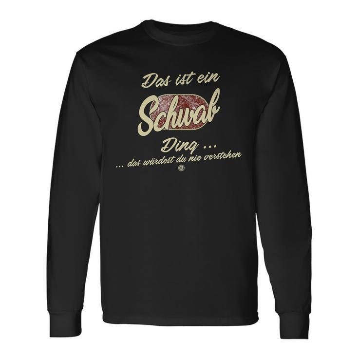 'Das Ist Ein Schwab Ding' This Is A Schwab Ding Langarmshirts Geschenkideen