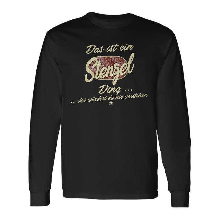 Das Ist Ein Stenzel Ding Family Stenzel S Langarmshirts Geschenkideen