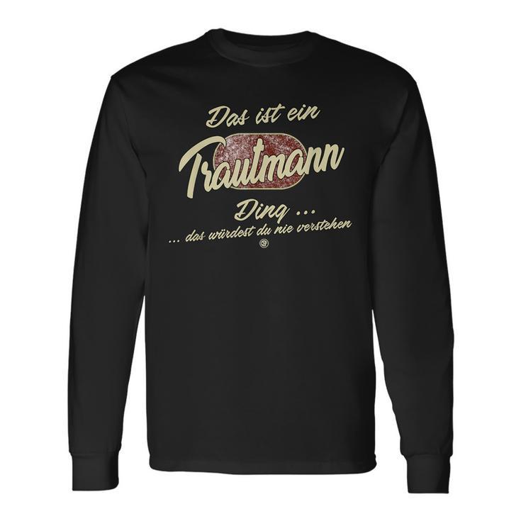 Das Ist Ein Trautmann Ding Family Langarmshirts Geschenkideen