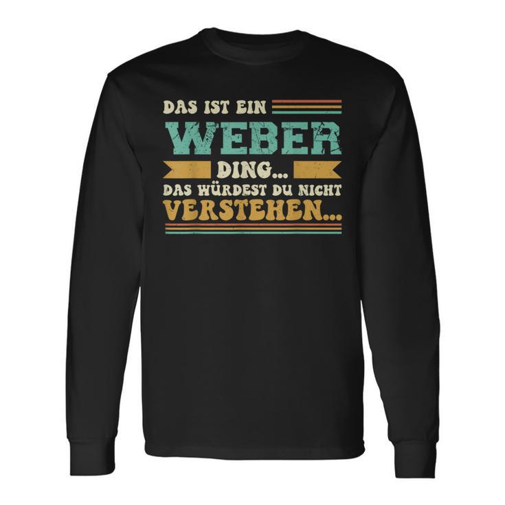 Das Ist Ein Weber Ding Saying Für Familie Weber Langarmshirts Geschenkideen