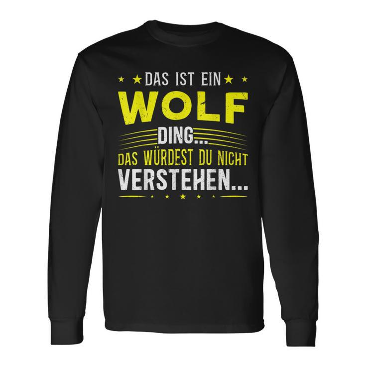 Das Ist Ein Wolf Ding Das Ist Ein Wolf Ding S Langarmshirts Geschenkideen