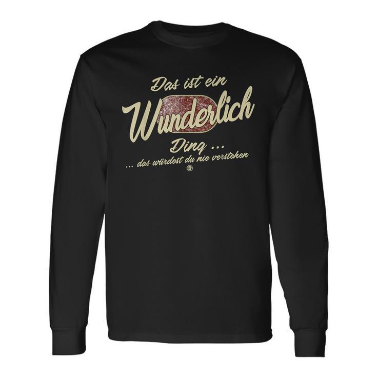 Das Ist Ein Wunderlich Ding Das Ist Ein Wunderlich Ding Langarmshirts Geschenkideen