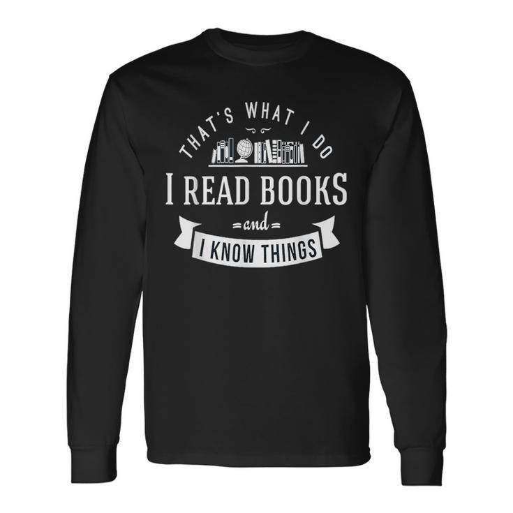 Das Ist Es Was Ich Bücher Lesen Und Ich Weiß Dinge Langarmshirts Geschenkideen