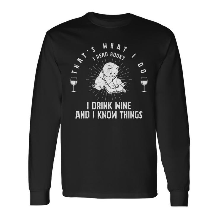 Das Ist Was Ich Mache Ich Lese Bücher Ich Trinke Wein Ich Weiß Dinge Langarmshirts Geschenkideen