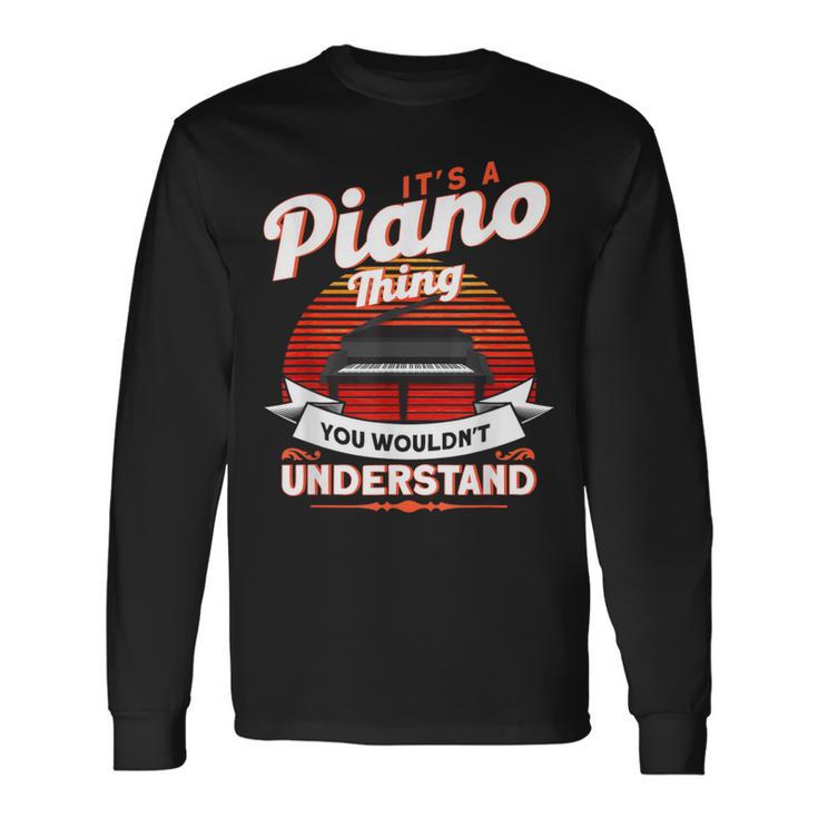 Das Ist So Ein Klavier Ding Pianist Langarmshirts Geschenkideen