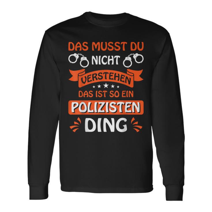 Das Ist So Ein Polizisten Ding Police Officer Police S Langarmshirts Geschenkideen