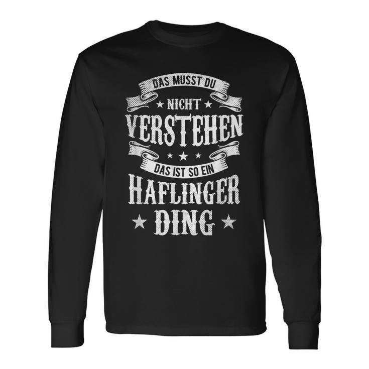 Das Musst Du Nichtertsehen Das Ist So Ein Haflinger Ding Langarmshirts Geschenkideen