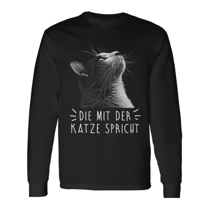 Die Mit Der Katze Sprechen Langarmshirts Geschenkideen