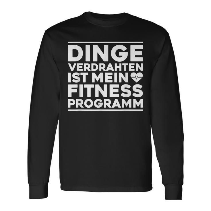 Dingeerdrahtten Ist Mein Fitnessprogramm Elektroniker German Langarmshirts Geschenkideen