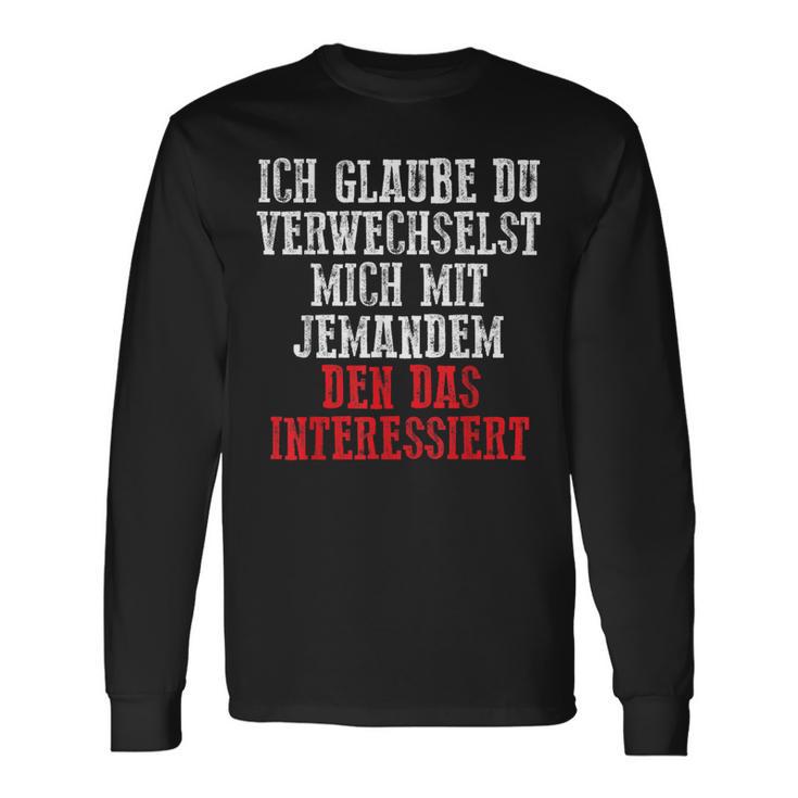 Duerwechselst Mich Den Das Interessiert Langarmshirts Geschenkideen