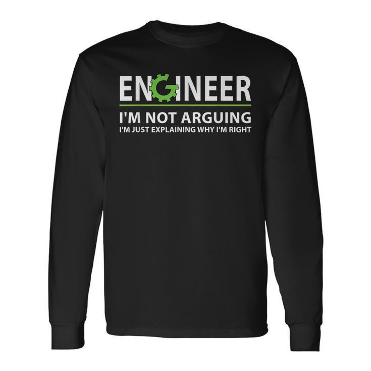 Engineer I'm Not Arguing Engineering Quote Engineers Langarmshirts Geschenkideen