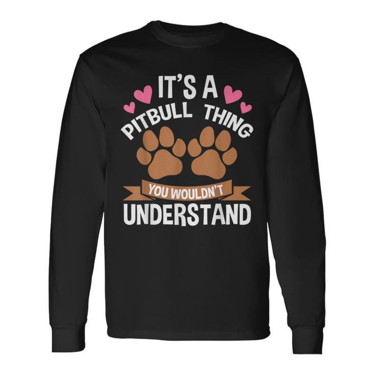 Es Ist Ein Pitbull-Ding Pitbull Langarmshirts Geschenkideen