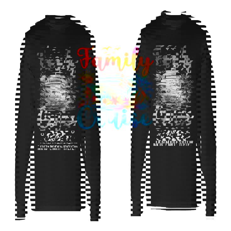 Family Cruise 2025 Vacation Trip Family Matching Cruise Ship Long Sleeve T-Shirt