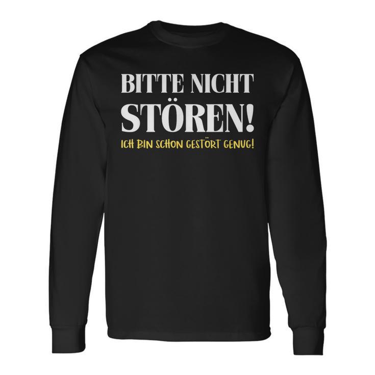 Fun Bitte Nicht Stören Ich Bin Gestört Enug Dumme Bitte Nicht Stören Ich Bin Gestört Langarmshirts Geschenkideen