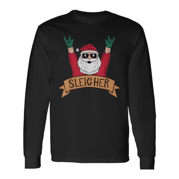 Sleigher Rock N Roll Santa Claus Christmas Long Sleeve T-Shirt Gifts ideas