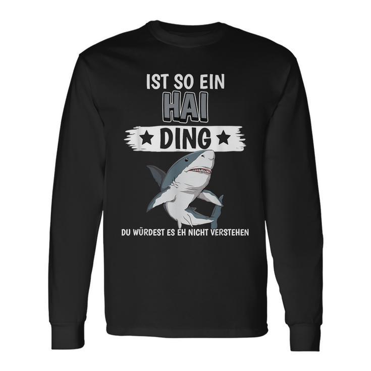 Haie Sachen Ist So Ein Hai Ding Hai Langarmshirts Geschenkideen