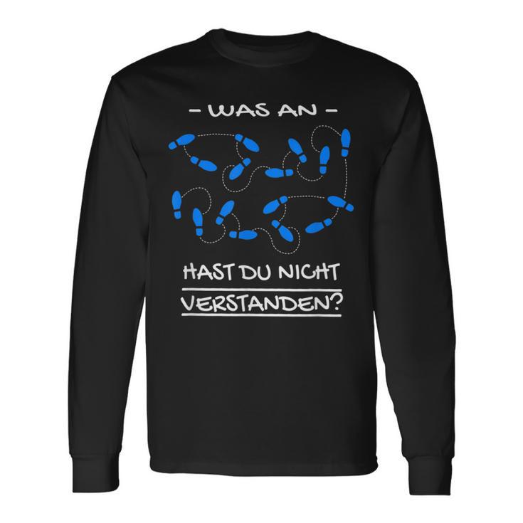 Was An Hast Du Nichterstanden Dance School Langarmshirts Geschenkideen