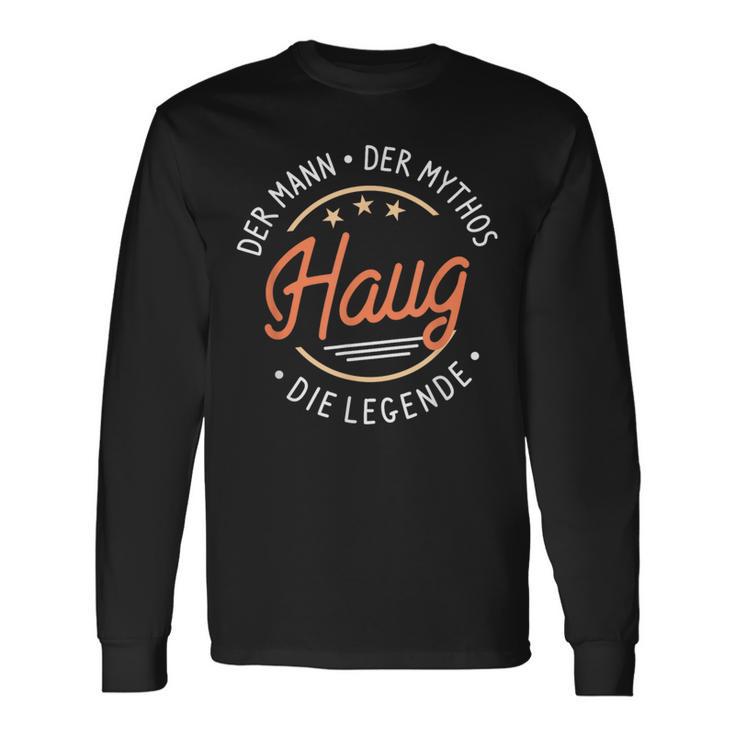 Haug The Man Of The Myth The Legend Langarmshirts Geschenkideen