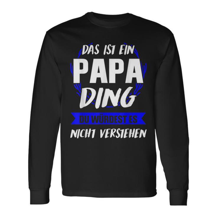 Herren Das Ist Ein Papa Ding Papa Eltern Langarmshirts Geschenkideen