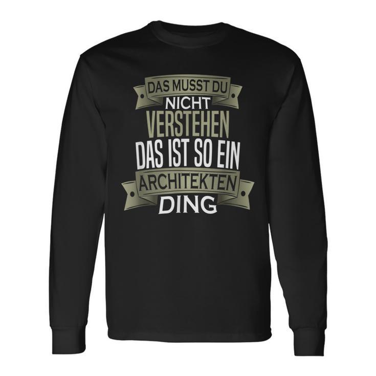 Herren Spruch Männer Beruf Ist So Ein Ding Architekt Langarmshirts Geschenkideen