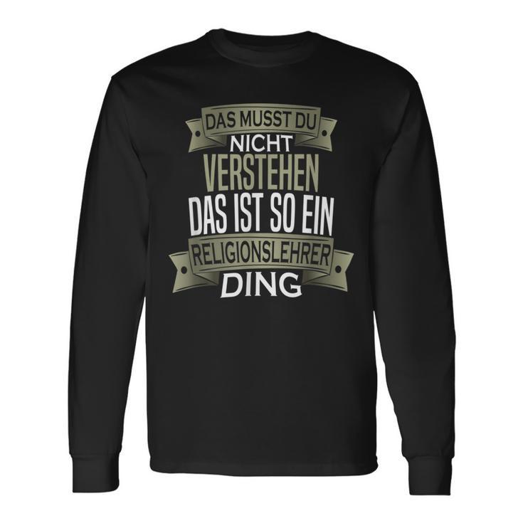 Herren Spruch Männer Beruf Ist So Ein Ding Religionslehrer Langarmshirts Geschenkideen