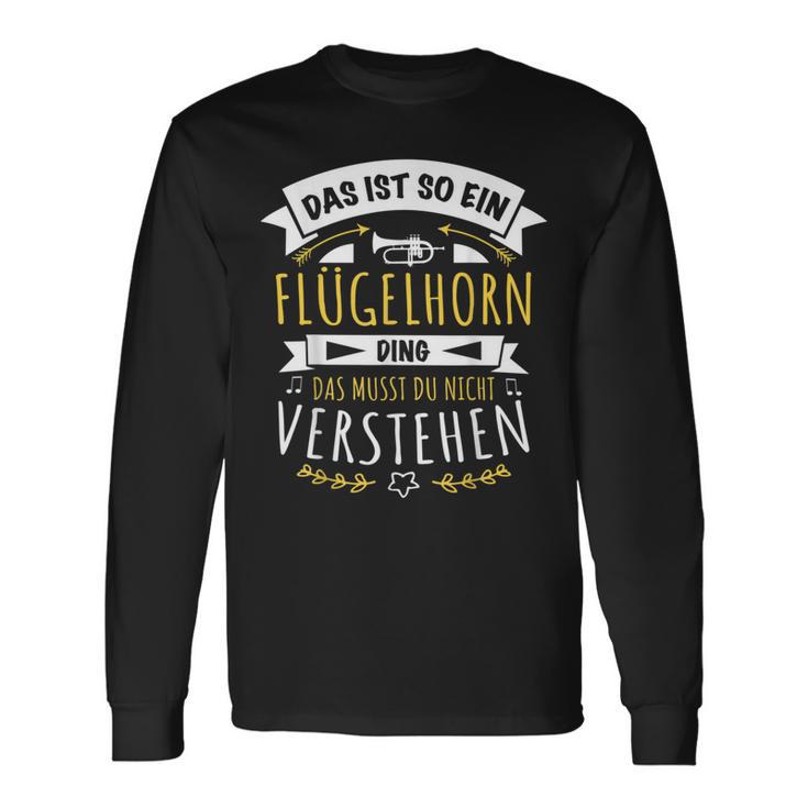 Horn Musiker Das Ist So Ein Flugelhorn Ding Langarmshirts Geschenkideen