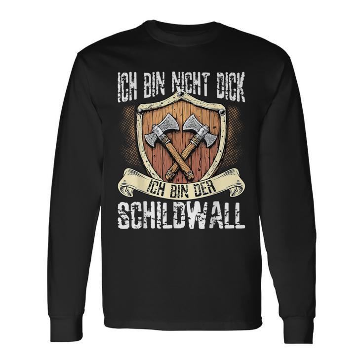 Ich Bin Nicht Dick Ich Bin Der Schildwall Sarcasmus Langarmshirts Geschenkideen