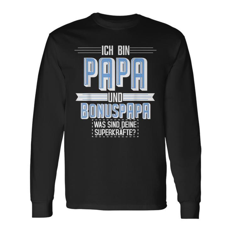 Ich Bin Papa Und Bonuspapa Was Sind Dein Superkraft I'm Langarmshirts Geschenkideen