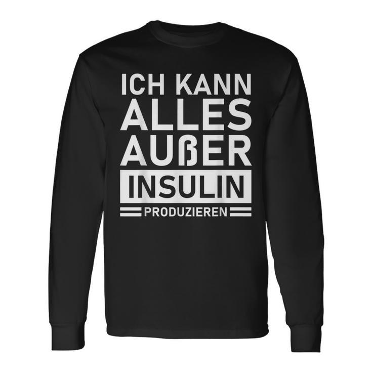 Ich Kann Alles Außer Insulin Produkieren Diabetic Langarmshirts Geschenkideen