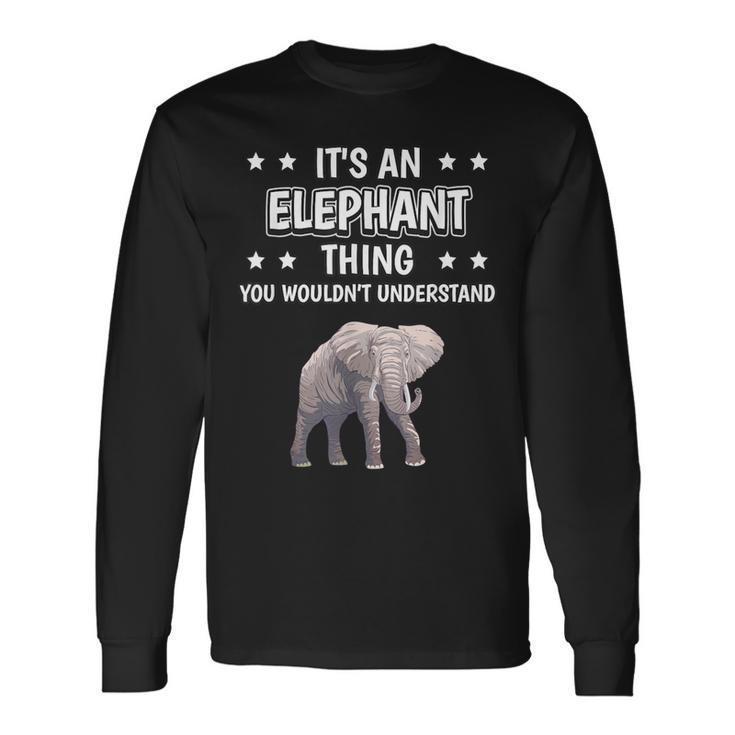 Ist So Ein Elefant Ding Lustiger Spruch Elefanten Langarmshirts Geschenkideen