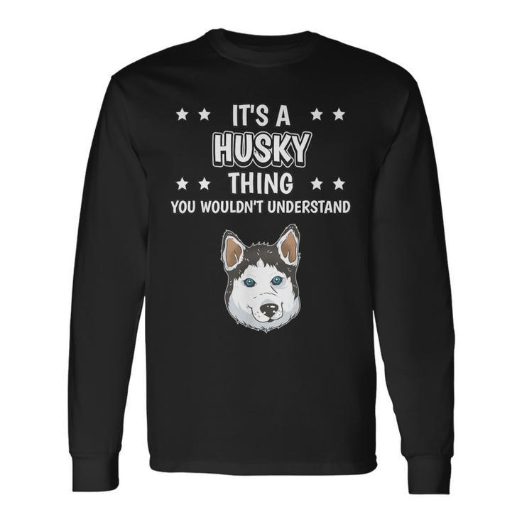 Ist So Ein Husky Ding Lustiger Spruch Huskys Langarmshirts Geschenkideen