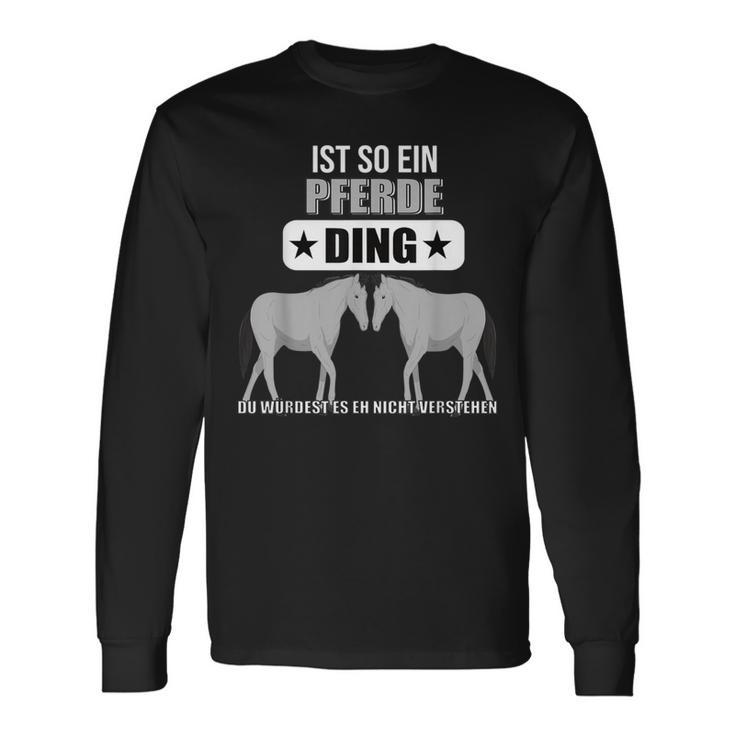 Ist So Ein Pferde Ding Pferd Lustiger Spruch Langarmshirts Geschenkideen