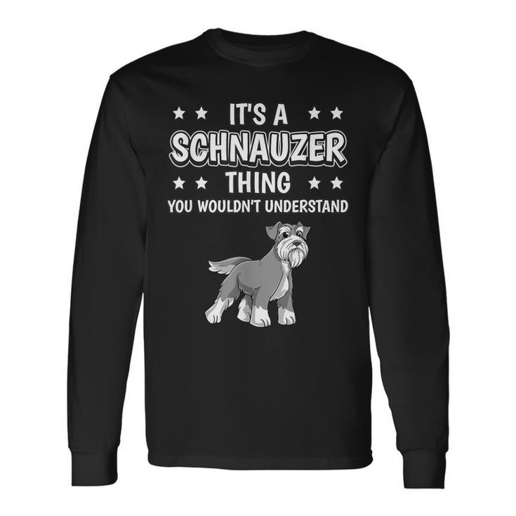 Ist So Ein Schnauzer Ding Lustiger Spruch Schnauzer Langarmshirts Geschenkideen