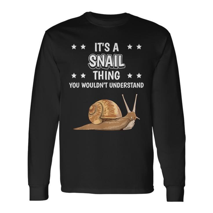 Ist So Ein Schnecke Ding Lustiger Spruch Schnecken Langarmshirts Geschenkideen