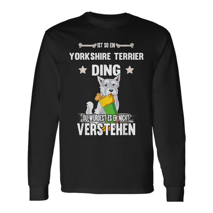 Ist So Ein Yorkshire Terrier Ding Dog Slogan S Langarmshirts Geschenkideen