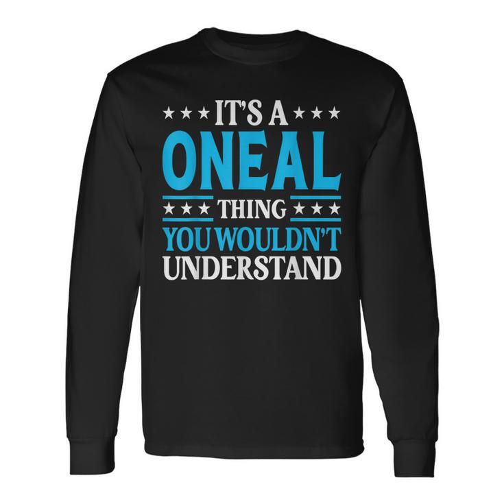 It's A Oneal-Thing Last Name Family Name Oneal Langarmshirts Geschenkideen