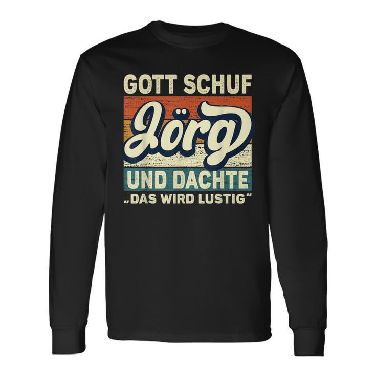 Jörg Name Saying Gott Schuf Jörg Langarmshirts Geschenkideen