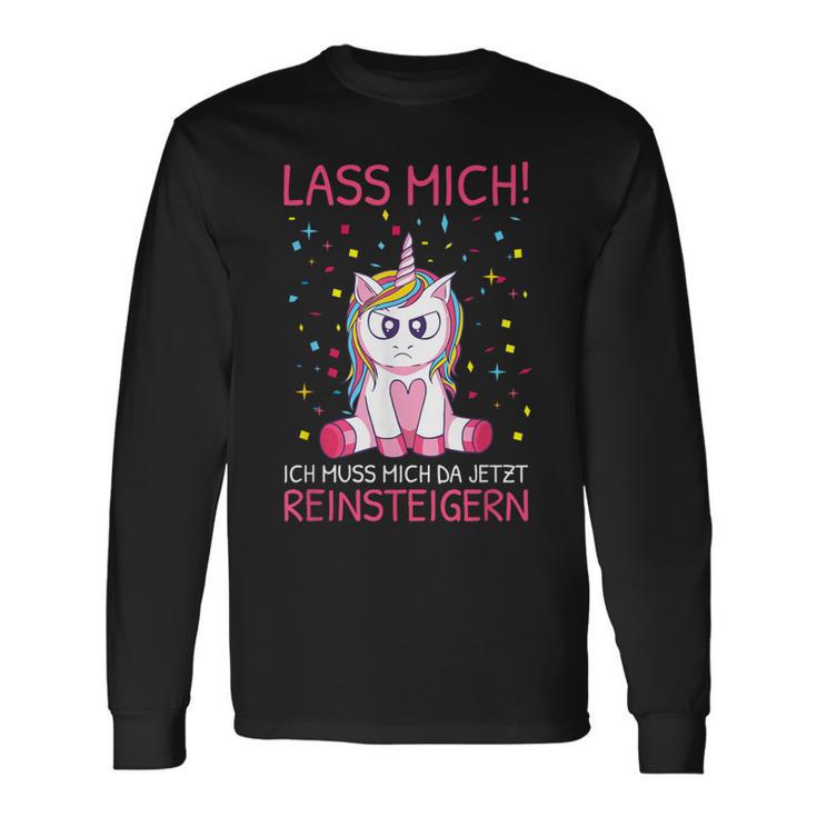 Lass Mich Ich Muss Mich Da Jetzt Reinsteiger Unicorn S Langarmshirts Geschenkideen