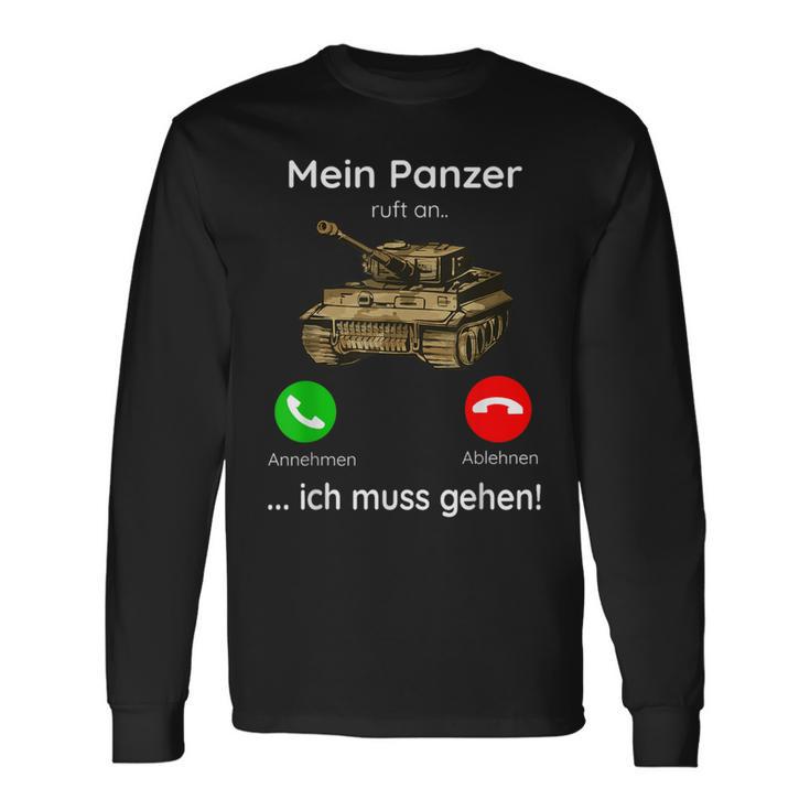 Mein Panzer Ruft An Ich Muss Gehen Langarmshirts Geschenkideen